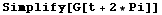 Simplify[G[t + 2 * Pi]]