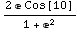 (2  Cos[10])/(1 + ^2)